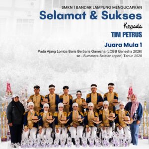 Rentetan Prestasi Berlanjut, Tim Petrus SMKN 1 Bandar Lampung Raih Juara Mula 1 di LOBB Ganesha 2026